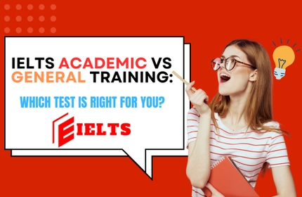 IELTS Academic vs General Training: Which Test is Right for You?